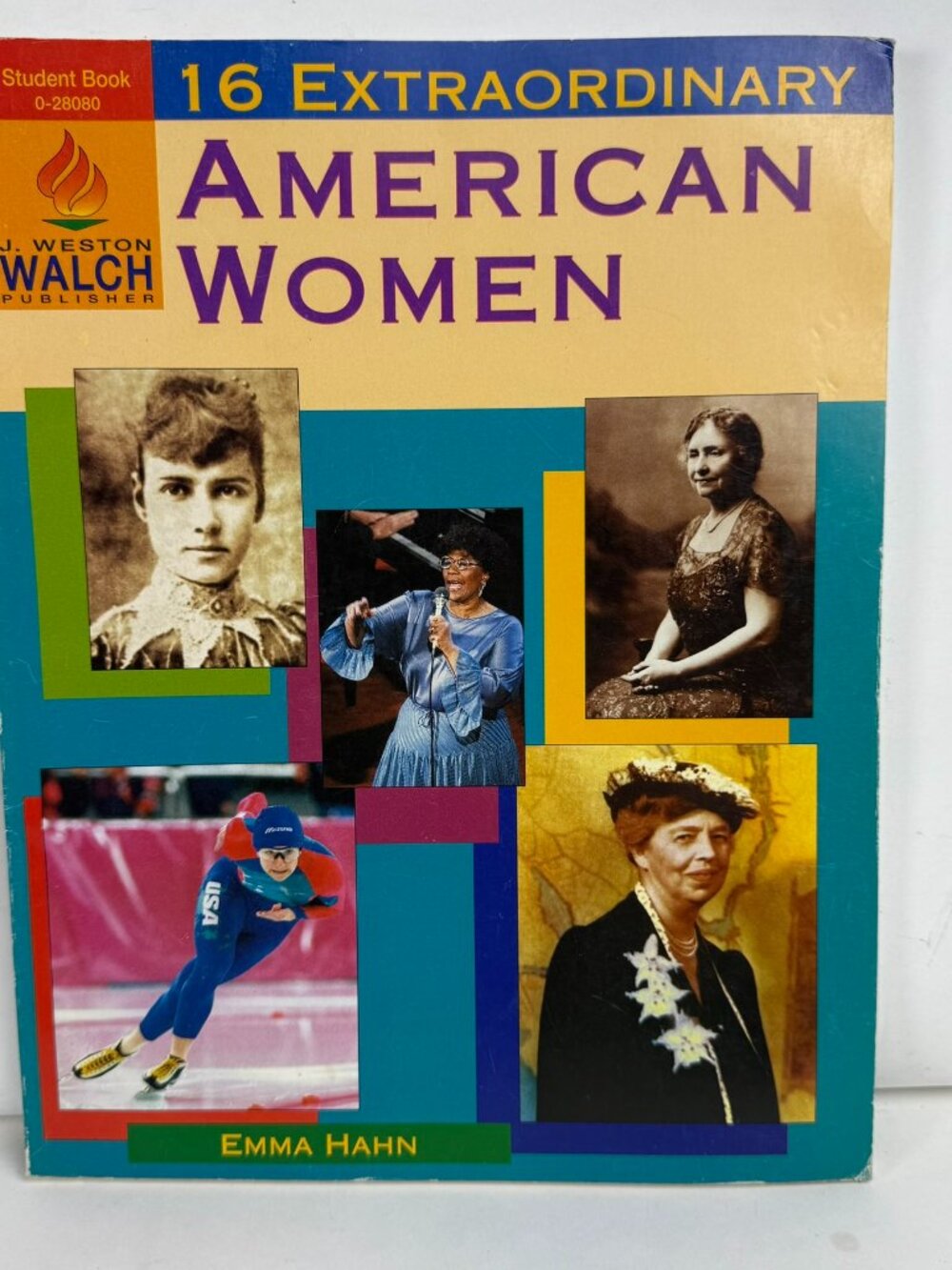 16 Extraordinary American Women Emma Hahn Walch Student Book ISBN 0825128080